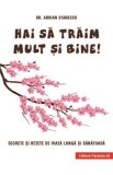 Hai sa traim mult si bine! - Adrian Stanescu