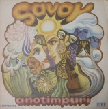 LP: SAVOY - ANOTIMPURI, ELECTRECORD, ROMANIA 1980, VG/VG++