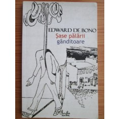 Edward de Bono - Sase palarii ganditoare