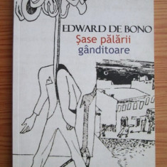 Edward de Bono - Șase pălării gânditoare