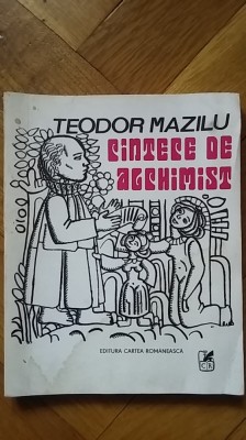 Teodor Mazilu - Cantece de alchimist (1972, ilustratii Ileana Bratu) cintece RAR foto