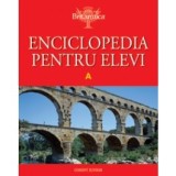 ENCICLOPEDIA PENTRU ELEVI - LITERA A (ENCICLOPEDIA BRITANNICA)