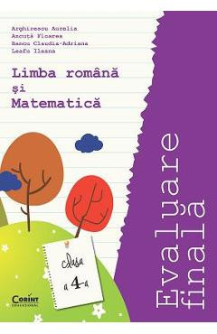 Evaluare finala limba romana si matematica clasa 4 - Arghirescu Aurelia foto