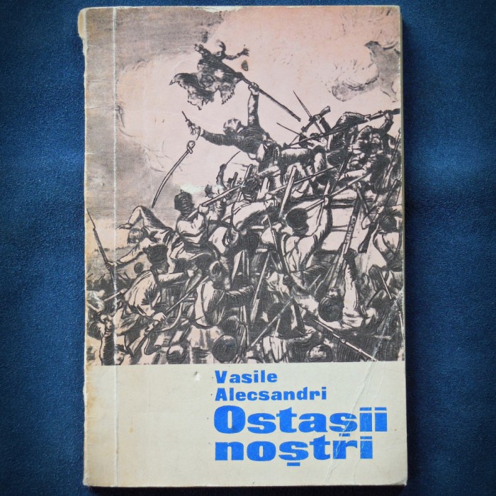 OSTASII NOSTRI - VASILE ALECSANDRI