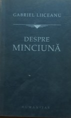 Despre Minciuna - Gabriel Liiceanu - 2006