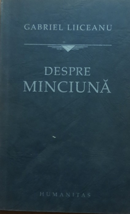 Despre Minciuna - Gabriel Liiceanu - 2006