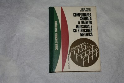 Comportarea spatiala a halelor industriale cu structura metalica - V. Popescu foto
