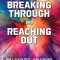 Breaking Through and Reaching Out: A Call to Ignite - Living in the Spirit