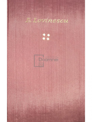 E. Lovinescu - Scrieri, vol. 4 - Istoria literaturii rom&amp;acirc;ne contemporane (editia 1973) foto