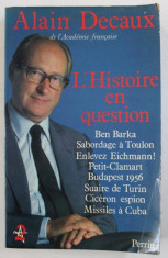 L &amp;#039; HISTOIRE EN QUESTION par ALAIN DECAUX , iconographie de JANINE KNUTH , 1982 , DEDICATIE* foto