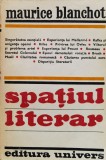 Spatiul Literar - Maurice Blanchot , F704