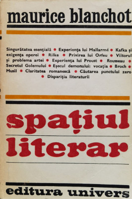 Spatiul Literar - Maurice Blanchot , F704 foto