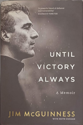 UNTIL VICTORY ALWAYS-JIM MCGUINNESS foto