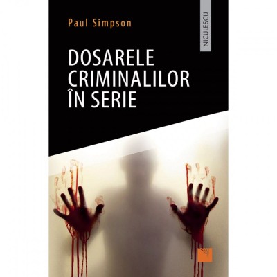 Dosarele criminalilor in serie. Paul Simpson foto