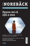 Spune-mi ca esti a mea - Trei