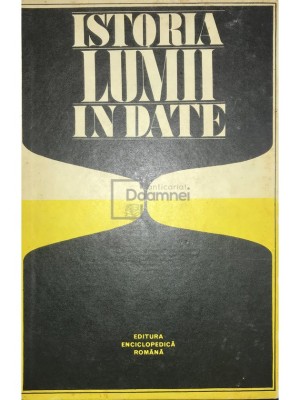 Andrei Oțetea - Istoria lumii &amp;icirc;n date (editia 1969) foto