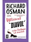 Cumpara ieftin Ultimul diavol care trebuie sa moara/Richard Osman