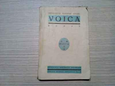 HENRIETTE YVONNE STAHL - VOICA - editia I, 1924, 150 p.; coperta originala foto