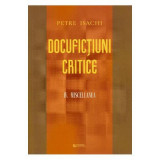 Docufictiuni critice Vol. 4. Miscellanea - Petre Isachi