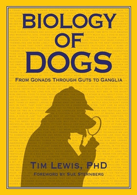 Biology of Dogs From Gonads Through Guts to Ganglia foto