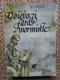 N. Crisan - Voievozi fara morminte volumul 1, Didactica si Pedagogica
