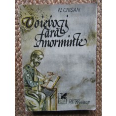 N. Crisan - Voievozi fara morminte volumul 1