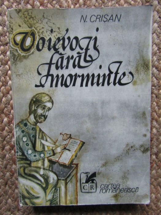 N. Crisan - Voievozi fara morminte volumul 1