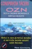 Conspiratia Tacerii. OZN, Noua Ordine Mondiala. Frank Zuckmantel, 1999. Editura Samizdat, 170 pagini, stare buna