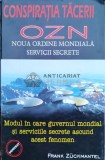 Cumpara ieftin Conspiratia tacerii. OZN. Noua Ordine Mondiala Servicii Secrete - 1999 - Frank Zuckmantel (A69)