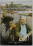 PUCHENII MARI DIN MOSI STRAMOSI de IOAN GROSESCU , 2002
