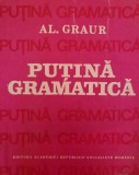 Putina Gramatica - Al. Graur ,554747, ACADEMIEI ROMANE