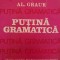 Putina Gramatica - Al. Graur , C496