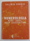 NUMEROLOGIA , NEXT LEVEL , NEXT GENERATION de VALERIU PANOIU , 2020