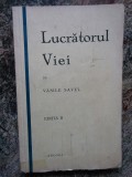 LUCRATORUL VIEI - VASILE SAVEL