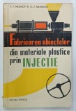 FABRICAREA OBIECTELOR DIN MATERIALE PLASTICE PRIN INJECTIE de V.F. NAUMOV si G.Z. NAUMOVA , 1961