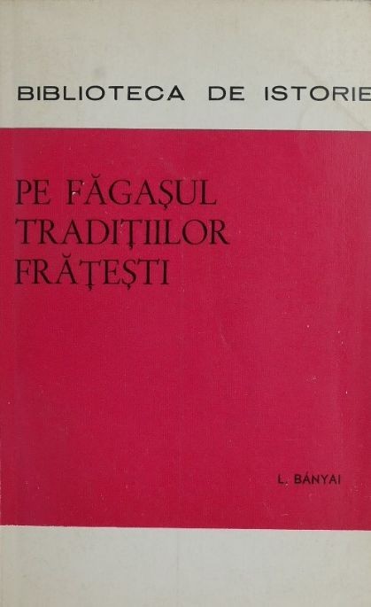 Pe fagasul traditiilor fratesti - L. Banyai
