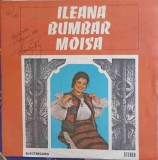 Vinil Ileana Bumbar Moisă - Saracu Omu cu Dor (Electrecord, 1985) LP Muzica Populara