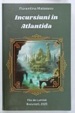 INCURSIUNI IN ATLANTIDA de FLORENTINA MATEESCU , 2025