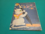 PIS -PISOI COLOREAZĂ CU NOI... / ILEANA CEAUȘU-PANDELE/ 4 2 3