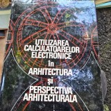 UTILIZAREA CALCULATOARELOR ELECTRONICE IN ARHITECTURA SI PERSPECTIVA ARHITECTURALA - AURELIAN TANASESCU