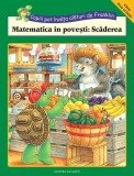 Matematica &icirc;n povești. Scăderea - Rosemarie Shannon