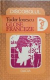 Glose Franceze - Tudor Ionescu, Dacia 1980, Roman, Beletristica, Carte in Romana, Editie Necartonata