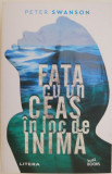 Fata cu un ceas in loc de inima &ndash; Peter Swanson