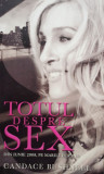 Candace Bushnell - Totul despre sex (editia 2007)