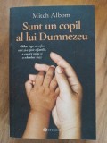 Sunt un copil al lui Dumnezeu- Mitch Albom