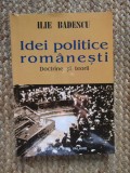 Ilie Bădescu - Idei Politice Rom&acirc;nești, Doctrine și Teorii CU DEDICATIE SI AUTOGRAF