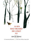 The Hen Who Dreamed she Could Fly | Sun-Mi Hwang, Oneworld Publications
