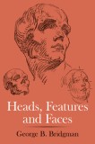 Heads, Features, and Faces