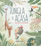 Cumpara ieftin Jungla de acasă - Susanna Isern, Rocio Bonilla