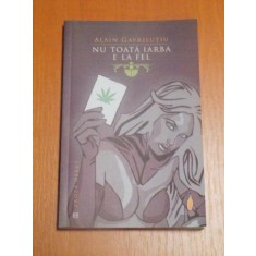 NU TOATA IARBA E LA FEL de ALAIN GAVRILUTU